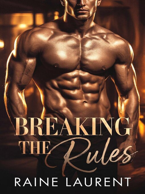 Title details for Breaking the Rules by Raine Laurent - Available